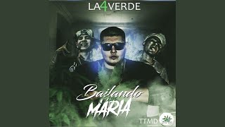 Bailando Con Maria feat Maniako Dank La 4 Verde [upl. by Arad]