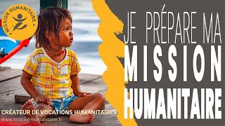 Je prépare ma mission humanitaire [upl. by Leisam]