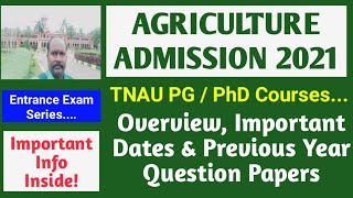 AGRICULTURE ADMISSION 2021TNAU PGPhD Courses OverviewImportant DatePrevious Year Question Papers [upl. by Neelie]