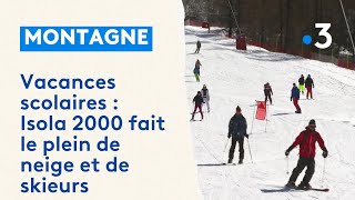 Pour les vacances scolaires Isola 2000 fait le plein de neige et de skieurs [upl. by Woodrow]