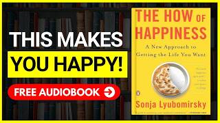 THE HOW OF HAPPINESS Audiobook 📚 Book Summary in English [upl. by Kohler]