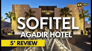 MOROCCO  Sofitel Hotel Resort Agadir  Thalassa Sea amp Spa  Full Tour  Nov 2023 [upl. by Anadroj138]