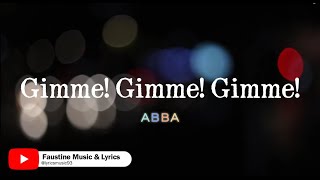 Gimme Gimme Gimme  ABBA lyrics [upl. by Nylave955]