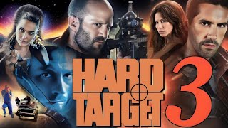 Hard Target 3 2024 Movie  Jason Statham Scott Adkins  Hard Target 3 Full Movie Imaginary Facts [upl. by Janis]