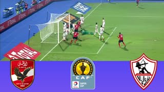 🔴 LIVE Al Ahly SC vs Zamalek SC CAF Super Cup Final 2024 Live Match Updates [upl. by Darb787]