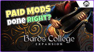 BARDS COLLEGE Expansion Paid Mods Done Right [upl. by Eelsha79]