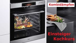 Kochkurs für Einsteiger AEG MULTI Dampfgarer Kombidämpfer [upl. by Cruz]