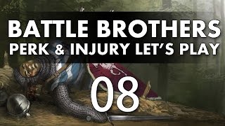 Lets Play Battle Brothers  Episode 8 Perk amp Injury Update [upl. by Haron]