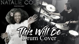 This Will Be  Natalie Cole  Drum Cover [upl. by Amari]