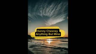 Kenny Chesney  Anything But Mine Bonus track [upl. by Nekal]