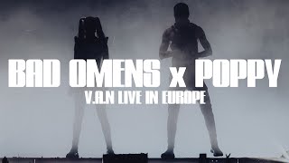 BAD OMENS x POPPY  quotVANquot  LIVE IN EUROPE  WINTER 2024 [upl. by Dryden]