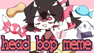 head bop｜meme 【OC】 [upl. by Nahsor]