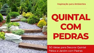 Quintal com Pedras  50 Ideias para Decorar Quintal Patios e Jardim com Pedras  Paisagismo [upl. by Elyssa841]