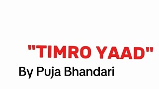 PUJA  TIMRO YAAD  Lyrical video [upl. by Anahtor]