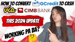 HOW TO CONVERT GCREDIT TO CASH VIA CIMB BANK APP THIS 2024 UPDATE  WORKING PA BA [upl. by Niatsirhc]