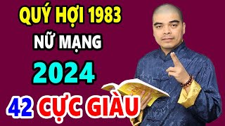 Tử Vi Tuổi Quý Hợi 1983 Nữ Mạng Năm 2024 Đang Nghèo Bỗng Trở Nên Giàu Có Bất Thình Lình Sau 1 Đêm [upl. by Odlaner364]