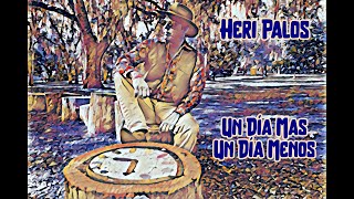 Heri Palos Un Día Mas Un Día Menos Official Lyric Video [upl. by Aymer]