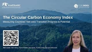 An Overview KAPSARCs Circular Carbon Economy Index [upl. by Fitzhugh]