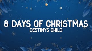 Destinys Child  8 Days of Christmas Lyrics [upl. by Nhguav]