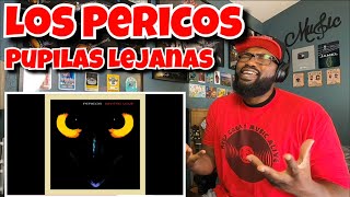 Los Pericos  Pupilas lejanas  REACTION [upl. by Odnama]