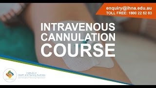 Institute of Health and Nursing Australia  IV Cannulation Procedure [upl. by Ainel511]