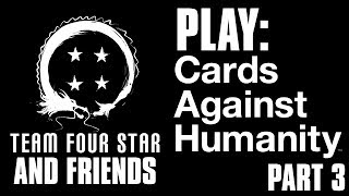 TFS amp Friends Play Cards Against Humanity 3 [upl. by Donielle]