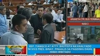 Rep Tiangco at Atty Bautista na kaalyado ni VP Binay pinaalis sa pagdinig dahil hindi imbitado [upl. by Kevon381]