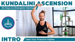 Welcome to Kundalini Ascension 30 Days to Energetic Harmony [upl. by Refinneg]