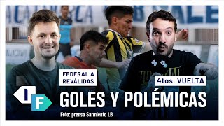 Reválidas  4tos VUELTA  Federal A 🏆 2024 todos los GOLES ⚽ y las polémicas [upl. by Pliam]