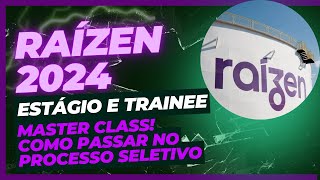 ESTÁGIO E TRAINEE RAÍZEN 2023 2024  TUDO O QUE VOCÊ PRECISA SABER PARA IMPRESSIONAR OS RECRUTADORES [upl. by Nilat]