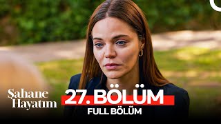 Şahane Hayatım 27 Bölüm [upl. by Dagny349]