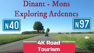 Driving Belgium N97 amp N40 Dinant  Mons  4K scenic drive through The Ardennes on Route Charlemagne [upl. by Larry]