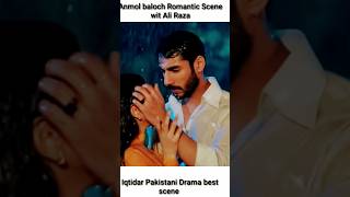 Anmol baloch Romantic Scene with Ali RazaIqtidar Drama Iqtidar24  aliraza  anmolbaloch [upl. by Torr]