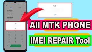 All Android MTK Phone IMEI Repair Tool IMEI Invalid MTK Repair Tool Android 11 IMEI Repair On MTK [upl. by Higginbotham]