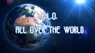 E L O  All Over the World HD lyrics [upl. by Anita]