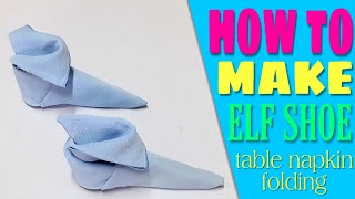 Elf Shoe Napkin Folding [upl. by Temme]