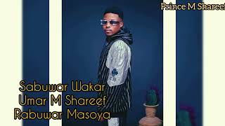 UmarMShareef Rabuwar MasoyaOfficial Audio by Prince M Shareef [upl. by Miharbi]