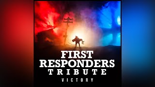 First Responders Tribute  Victory [upl. by Dnalram]