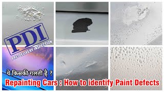 ये गलती किसकी है  Identifying and Fixing Common Automotive Paint Defects  Paint job PDI [upl. by Ellehcram241]