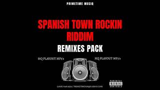 SPANISH TOWN ROCKIN RIDDIM REMIX PACK [upl. by Aixela]