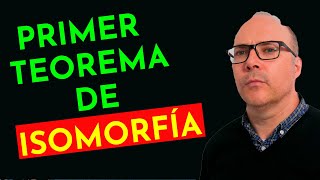 Primer Teorema de Isomorfía ESPACIOS VECTORIALES [upl. by Ilek856]