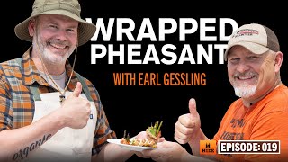 Ep 019 Wild Pheasant Wrapped Asparagus with Earl Gessling [upl. by Roti599]