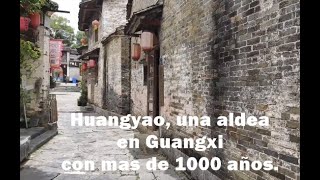 Huangyao una aldea en Guangxi con mas de 1000 años [upl. by Edie]