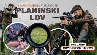 Planinski lov  2 deo Stara PlaninaMountain hunting  part 2  FBT stocks unboxing  E203 [upl. by Letsirk]