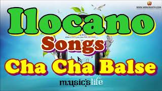 ILOCANO SONGS CHA CHA BALSE  BALSE MANSO ILOCANO MEDLEY [upl. by Delorenzo]