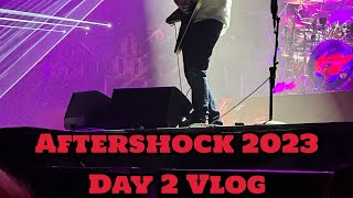 Aftershock 2023 Vlog Day 2 [upl. by Ittap]