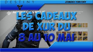 DESTINY Les cadeaux de Xur  8 au 10 mai  MAITRE DU TONNERRE [upl. by Tima]