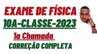 CORREÇÃO COMPLETA DO EXAME D FÍSICA 10ACLASSE1aChamada  Resolução de 10 Questões Passo a passo [upl. by Erbua341]