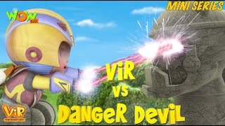 Vir Vs Danger Devil  Vir Mini Series  Live in India [upl. by Nagoh]