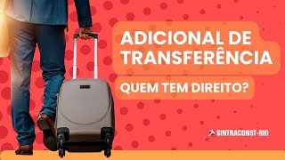 Adicional Transferência  Quando o trabalhador tem direito [upl. by Mintz]